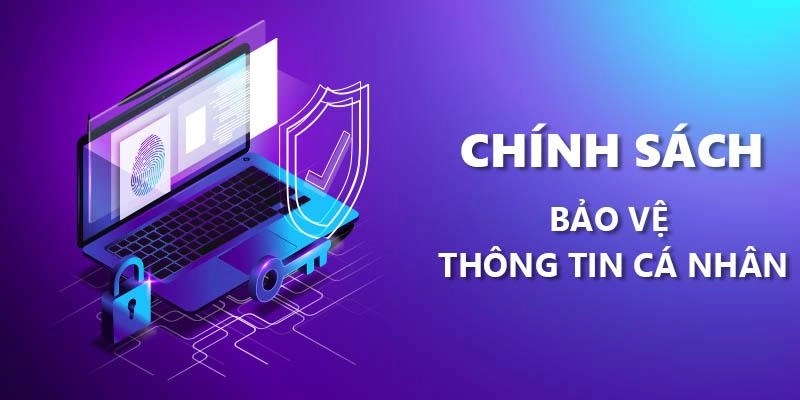 Chính sách bảo mật và giữ kín thông tin cá nhân